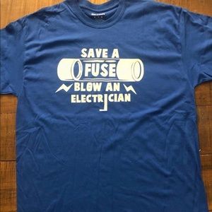 Save A Fuse Blow An Electrician Tee